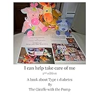 I can help take care of me, 2nd edition: A book about type 1 diabetes (Type 1 diabetes for children) I can help take care of me, 2nd edition: A book about type 1 diabetes (Type 1 diabetes for children) Kindle Paperback