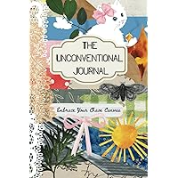 The Unconventional Journal: Embrace Your Chaos Canvas The Unconventional Journal: Embrace Your Chaos Canvas Paperback