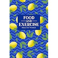 Food and Exercise Diary for Women: Weight Loss Goals Tracker - Food and Exercise Journal - Set Weight Loss Goals, Determine New Habits, Record ... Cover Design (Weight Loss Journey Journal)