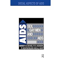 Sex, Gay Men and AIDS (Social Aspects of AIDS) Sex, Gay Men and AIDS (Social Aspects of AIDS) Kindle Hardcover Paperback
