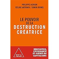 Le Pouvoir de la destruction créatrice (French Edition) Le Pouvoir de la destruction créatrice (French Edition) Kindle Paperback Pocket Book
