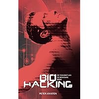 Biohacking: De Toekomst van de Maakbare Mens (Dutch Edition) Biohacking: De Toekomst van de Maakbare Mens (Dutch Edition) Kindle