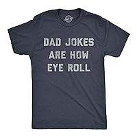 Mens Dad Jokes are How Eye Roll Tshirt Funny Father's Day Graphic Novelty Hilarious Tee