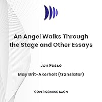 An Angel Walks Through the Stage and Other Essays An Angel Walks Through the Stage and Other Essays Audible Audiobook Paperback Audio CD