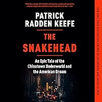 The Snakehead: An Epic Tale of the Chinatown Underworld and the American Dream The Snakehead: An Epic Tale of the Chinatown Underworld and the American Dream Paperback Audible Audiobook Kindle Hardcover Audio CD