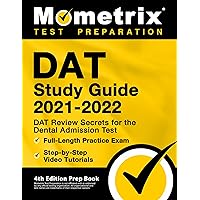 DAT Study Guide 2021-2022: DAT Review Secrets for the Dental Admission Test, Full-Length Practice Exam, Step-by-Step Video Tutorials: [4th Edition Prep Book] DAT Study Guide 2021-2022: DAT Review Secrets for the Dental Admission Test, Full-Length Practice Exam, Step-by-Step Video Tutorials: [4th Edition Prep Book] Paperback
