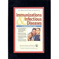 American Academy of Pediatrics: Immunizations & Infectious Diseases: An Informed Parent's Guide American Academy of Pediatrics: Immunizations & Infectious Diseases: An Informed Parent's Guide Paperback