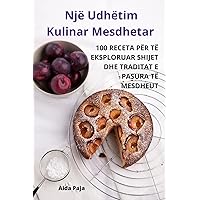 Një Udhëtim Kulinar Mesdhetar (Albanian Edition)