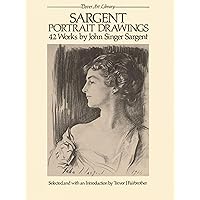 Sargent Portrait Drawings: 42 Works by John Singer Sargent (Dover Art Library) Sargent Portrait Drawings: 42 Works by John Singer Sargent (Dover Art Library) Paperback Kindle