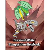 Draw and Write Composition Notebook: 1st Grade Composition Notebook, 2nd Grade Composition Notebook