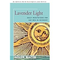 LAVENDER LIGHT: DAILY MEDITATIONS FOR GAY MEN IN RECOVERY LAVENDER LIGHT: DAILY MEDITATIONS FOR GAY MEN IN RECOVERY Paperback Mass Market Paperback