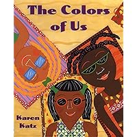 The Colors of Us The Colors of Us Paperback Kindle Hardcover