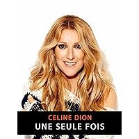 Céline Dion - Une Seule Fois