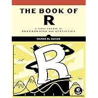 The Book of R: A First Course in Programming and Statistics The Book of R: A First Course in Programming and Statistics Paperback eTextbook