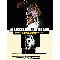 We Are Children Just the Same: Vedem, the Secret Magazine by the Boys of Terezin We Are Children Just the Same: Vedem, the Secret Magazine by the Boys of Terezin Hardcover Paperback