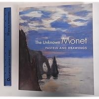 The unknown Monet: Pastels and drawings The unknown Monet: Pastels and drawings Paperback Hardcover