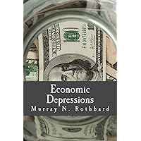 Economic Depressions (Large Print Edition): Their Cause and Cure Economic Depressions (Large Print Edition): Their Cause and Cure Kindle Paperback
