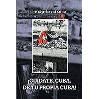 ¡Cuídate, Cuba, de tu propia Cuba! (Spanish Edition)