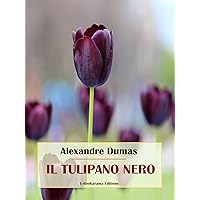 Il tulipano nero (Italian Edition) Il tulipano nero (Italian Edition) Kindle Paperback Hardcover