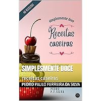 Simplesmente doce : receitas caseiras (Portuguese Edition)