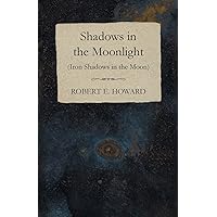Shadows in the Moonlight (Iron Shadows in the Moon)