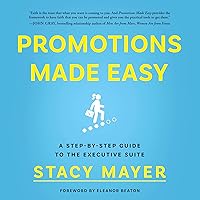 Promotions Made Easy: A Step-by-Step Guide to the Executive Suite Promotions Made Easy: A Step-by-Step Guide to the Executive Suite Audible Audiobook Kindle Paperback Hardcover