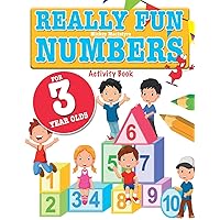 Really Fun Numbers For 3 Year Olds: A fun & educational counting numbers activity book for three year old children Really Fun Numbers For 3 Year Olds: A fun & educational counting numbers activity book for three year old children Paperback