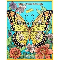 Reducing Stress And Anxiety With Butterflies: Large print coloring pages for adults and seniors.: 50 exquisite illustrations of butterflies on one sided page for easy removal and no bleed through.