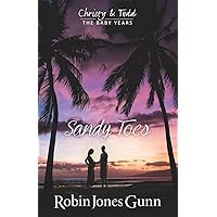 Sandy Toes, Christy & Todd The Baby Years Book 1 (Christy & Todd: the Baby Years, 1) Sandy Toes, Christy & Todd The Baby Years Book 1 (Christy & Todd: the Baby Years, 1) Paperback Kindle Hardcover