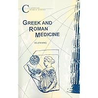 Greek and Roman Medicine (Classical World Series) Greek and Roman Medicine (Classical World Series) Paperback
