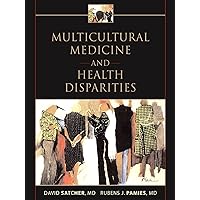 Multicultural Medicine and Health Disparities Multicultural Medicine and Health Disparities Kindle Hardcover Paperback