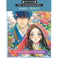 Manga Coloring Book for Adults and Teens - Book II (Calm Coloring)