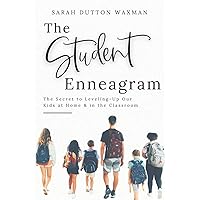 The Student Enneagram: The Secret to Leveling-Up Our Kids at Home & in the Classroom The Student Enneagram: The Secret to Leveling-Up Our Kids at Home & in the Classroom Paperback Hardcover