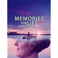 Memories For Life: Reversing Alzheimer's