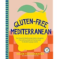 Gluten-free Mediterranean: Your favourite Mediterranean dishes reimagined, from pillowy breads and hearty mains to syrupy sweets Gluten-free Mediterranean: Your favourite Mediterranean dishes reimagined, from pillowy breads and hearty mains to syrupy sweets Paperback Kindle