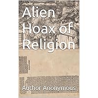 Alien Hoax of Religion