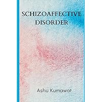 Schizoaffective Disorder Schizoaffective Disorder Paperback