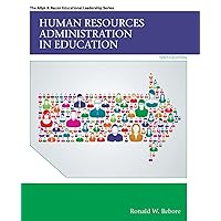 Human Resources Administration in Education (Allyn & Bacon Educational Leadership) Human Resources Administration in Education (Allyn & Bacon Educational Leadership) eTextbook Hardcover Loose Leaf