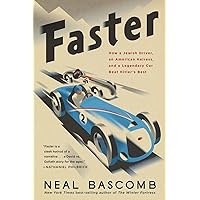 Faster: How a Jewish Driver, an American Heiress, and a Legendary Car Beat Hitler's Best Faster: How a Jewish Driver, an American Heiress, and a Legendary Car Beat Hitler's Best Paperback Kindle Audible Audiobook Hardcover Audio CD