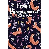 Crohn's Disease Journal IBD Log Book: Inflammatory Bowel Daily Symptom & Trigger Record Book/Health Food Tracker for IBS Pain Treatment ... Abdominal & Digestive Tract Disorder