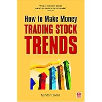 How to Make Money Trading Stock Trends How to Make Money Trading Stock Trends Kindle