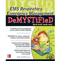 EMS Respiratory Emergency Management DeMYSTiFieD EMS Respiratory Emergency Management DeMYSTiFieD Paperback Kindle