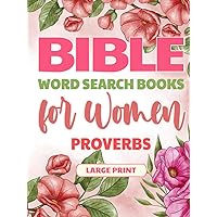 Bible Word Search Books for Women Large Print Proverbs: A Perfect Gift to Keep Mind Active and Feed It with Positive Thoughts Bible Word Search Books for Women Large Print Proverbs: A Perfect Gift to Keep Mind Active and Feed It with Positive Thoughts Hardcover Paperback