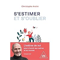 S'estimer et s'oublier (French Edition) S'estimer et s'oublier (French Edition) Kindle Paperback