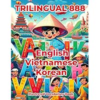 Trilingual 888 English Vietnamese Korean Illustrated Vocabulary Book: Colorful Edition