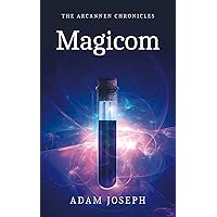 The Arcannen Chronicles: Magicom The Arcannen Chronicles: Magicom Kindle Hardcover Paperback
