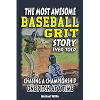 Baseball Grit: The Mental Toughness Youth Baseball Book for Young Readers, An Inspirational Sports Chapter Book for Kids 8-12