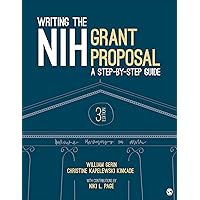 Writing the NIH Grant Proposal: A Step-by-Step Guide Writing the NIH Grant Proposal: A Step-by-Step Guide Paperback Kindle