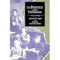 The Politics of the Textbook The Politics of the Textbook Paperback Kindle Hardcover