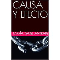 CAUSA Y EFECTO (Spanish Edition) CAUSA Y EFECTO (Spanish Edition) Kindle Paperback